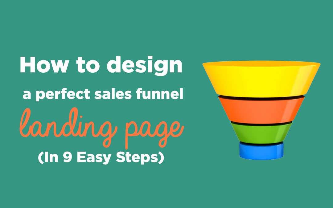 How to design a perfect sales funnel landing page (In 9 Easy Steps) |  Onepost