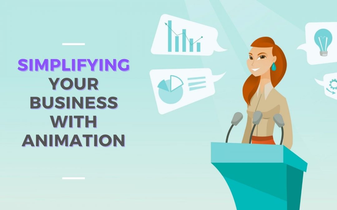 Simply your business with animation blog 2021