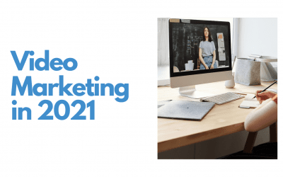 Video Marketing in 2021