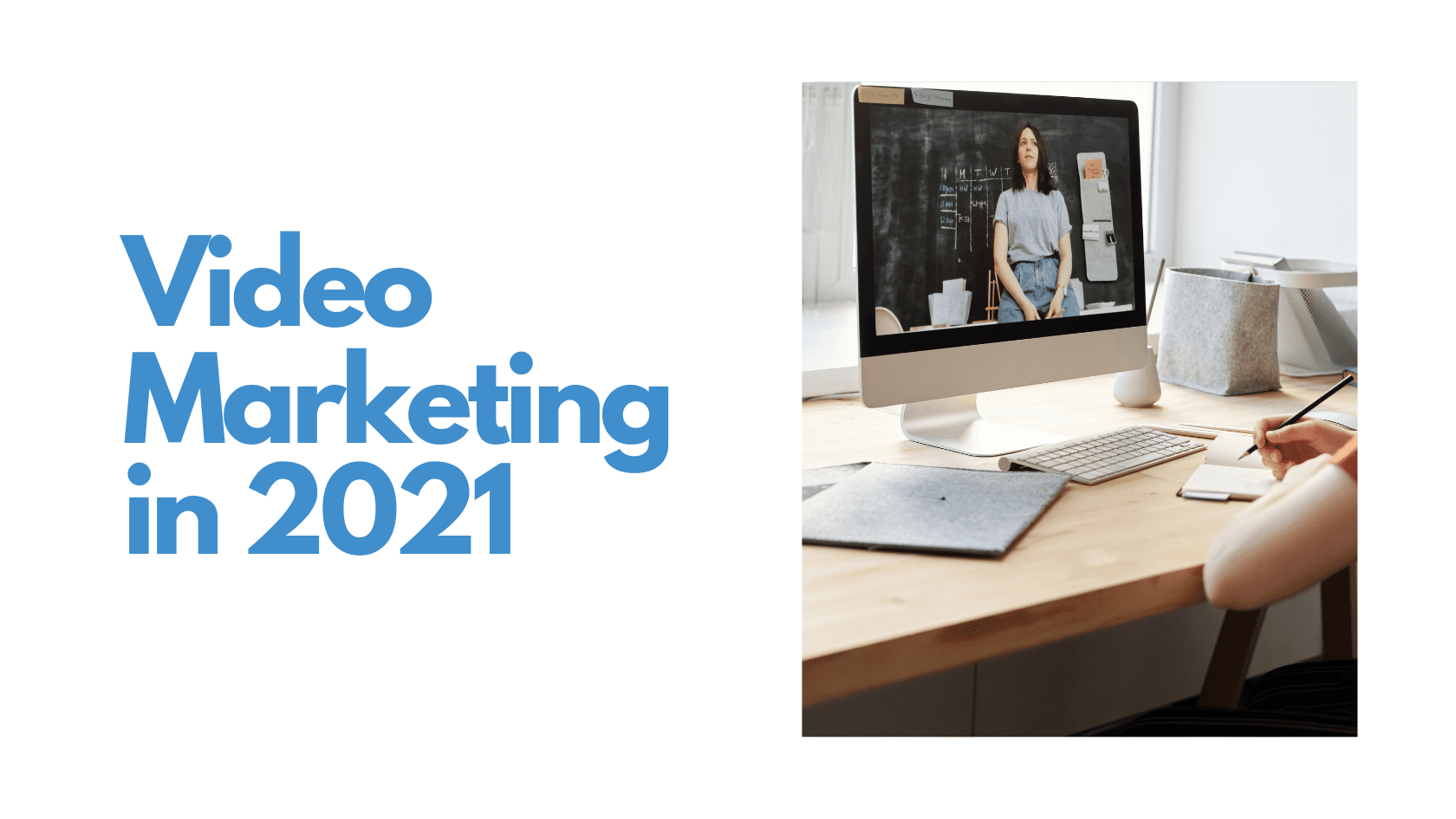 Video Marketing in 2021 - Onepost